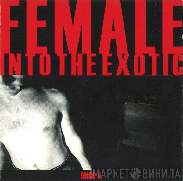 Female  - Into The Exotic