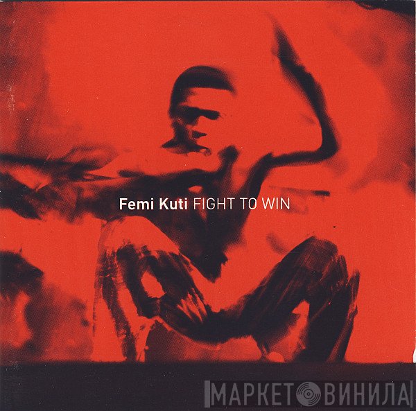 Femi Kuti  - Fight To Win
