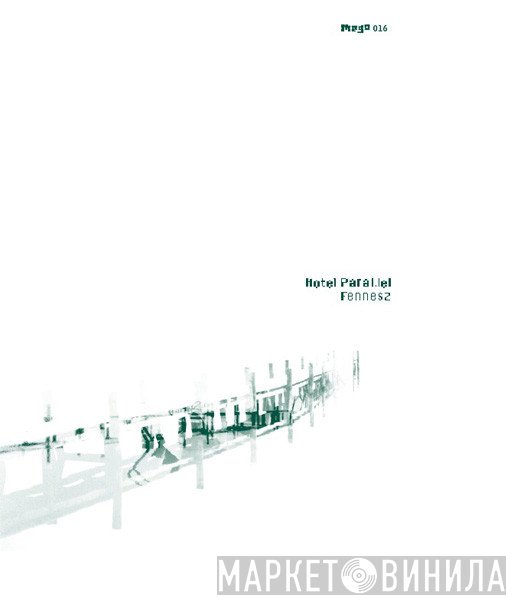 Fennesz  - Hotel Paral.lel