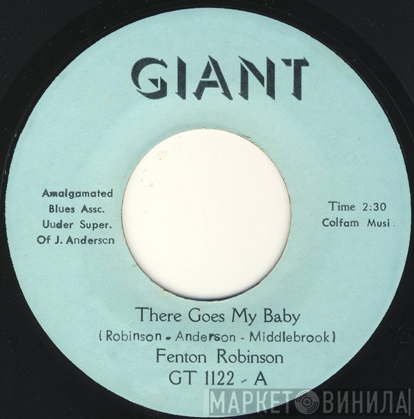 Fenton Robinson - There Goes My Baby / Fen - Ton A Soul