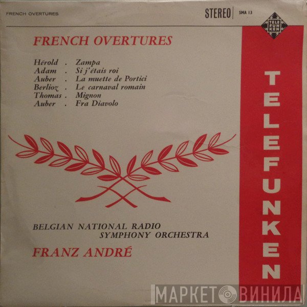 Ferdinand Hérold, Adolphe C. Adam, Daniel-Francois-Esprit Auber, Hector Berlioz, Ambroise Thomas - Orchestre Symphonique De La Radiodiffusion Nationale Belge, Bruxelles, Franz André  - French Overtures
