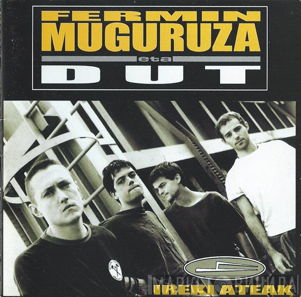 Fermin Muguruza eta Dut  - Ireki Ateak