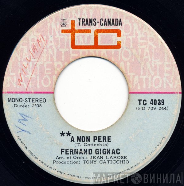 Fernand Gignac - A Mon Pere / Vagabonde (Un Rêve De Liberté)