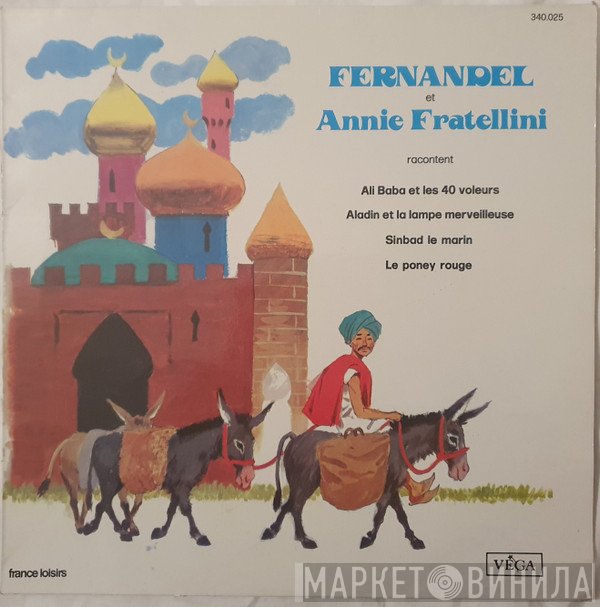 Fernandel, Annie Fratellini  - Racontent