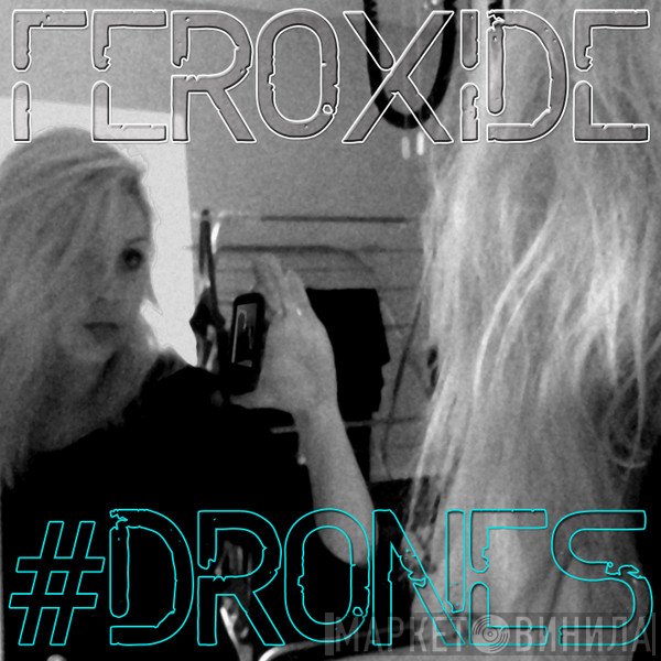 Feroxide  - #Drones