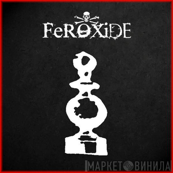 Feroxide  - Pawn