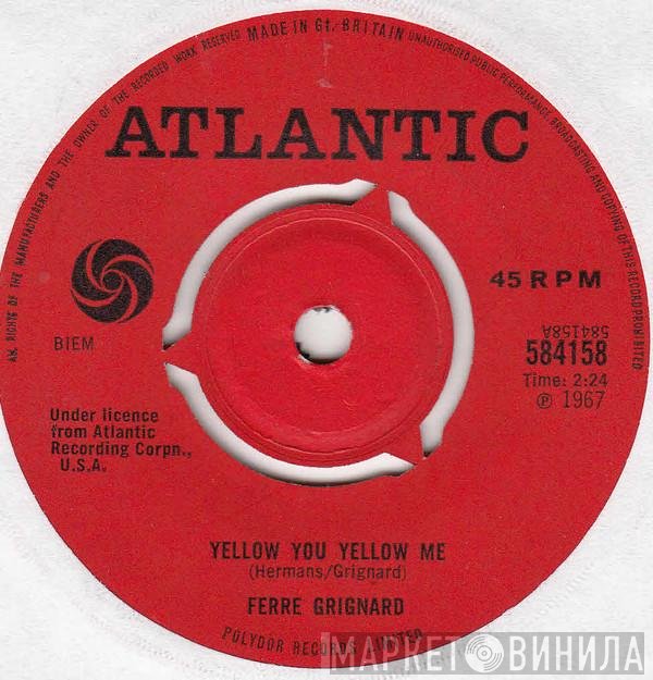 Ferre Grignard - Yellow You Yellow Me