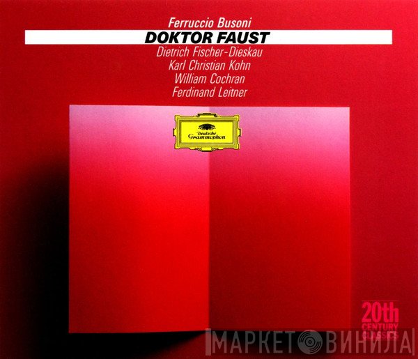 Ferruccio Busoni, Dietrich Fischer-Dieskau, Karl Kohn, William Cochran, Ferdinand Leitner - Doktor Faust