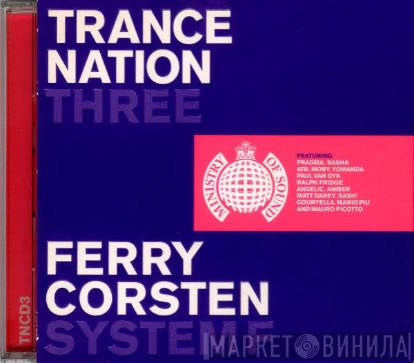 Ferry Corsten / System F  - Trance Nation Three