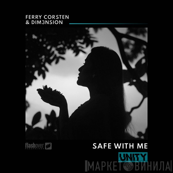 Ferry Corsten & Dimension   - Safe With Me