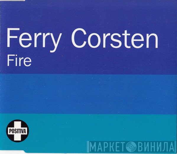 Ferry Corsten  - Fire