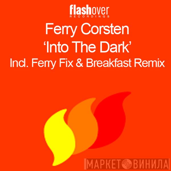 Ferry Corsten  - Into The Dark