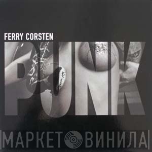 Ferry Corsten  - Punk