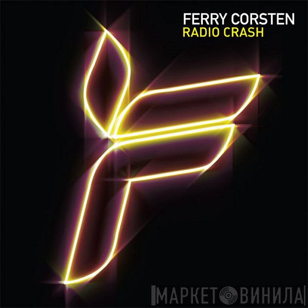 Ferry Corsten  - Radio Crash