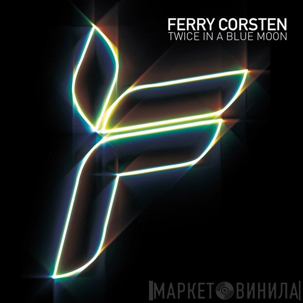Ferry Corsten  - Twice In A Blue Moon