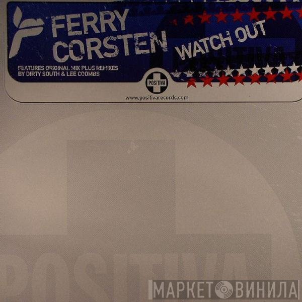 Ferry Corsten - Watch Out
