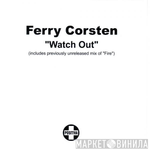 Ferry Corsten  - Watch Out