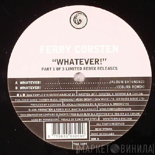 Ferry Corsten  - Whatever!