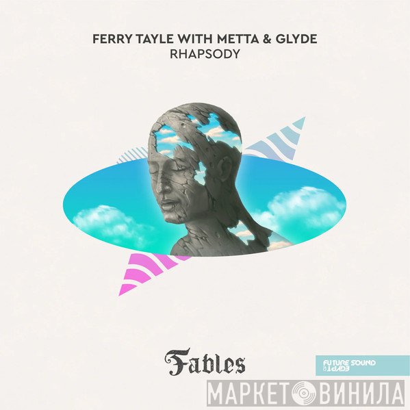 Ferry Tayle With Metta & Glyde  - Rhapsody