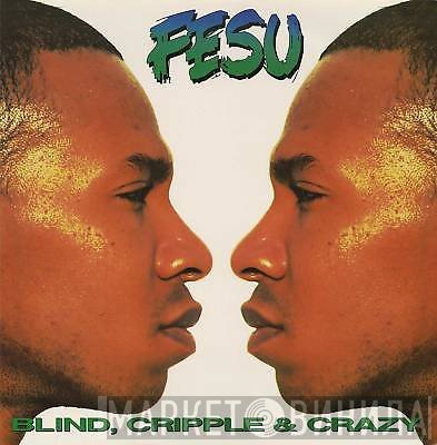 Fesu - Blind, Cripple & Crazy