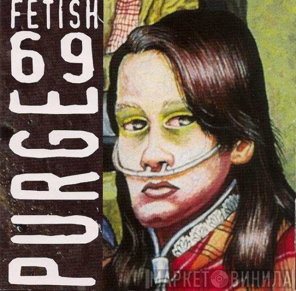 Fetish 69  - Purge