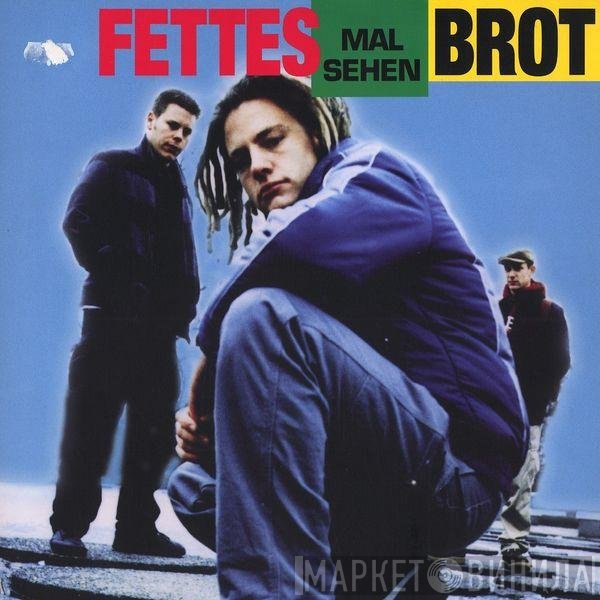 Fettes Brot  - Mal Sehen