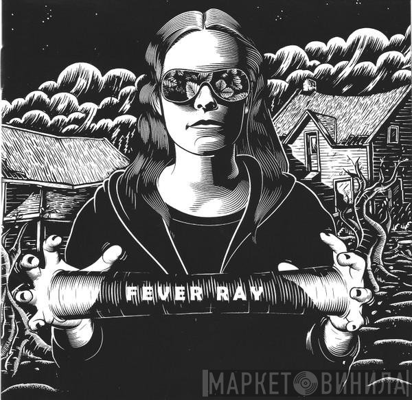 Fever Ray  - Fever Ray