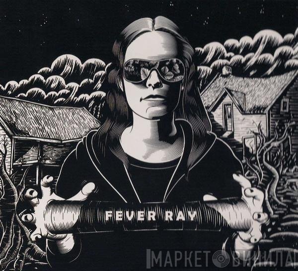 Fever Ray  - Fever Ray
