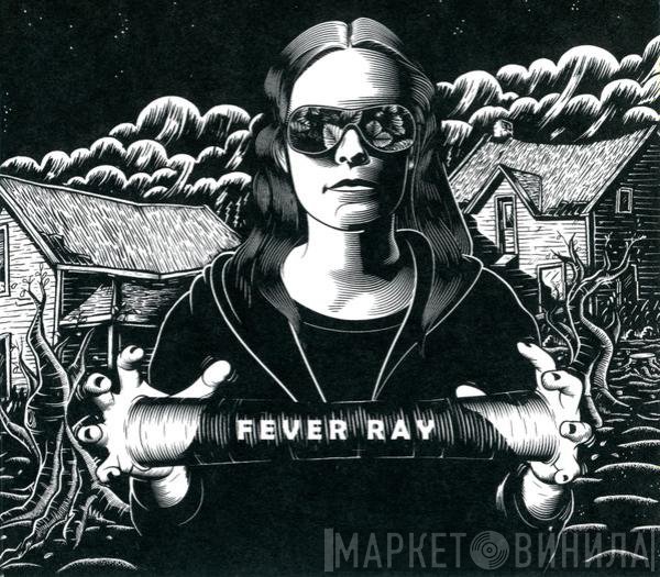 Fever Ray  - Fever Ray