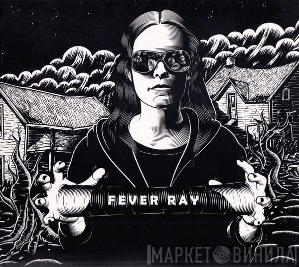 Fever Ray  - Fever Ray