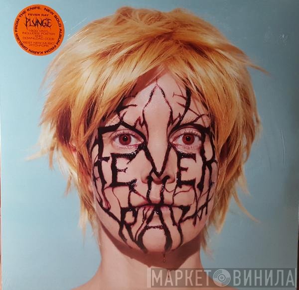 Fever Ray  - Plunge