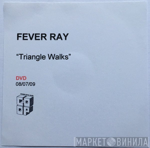 Fever Ray  - Triangle Walks