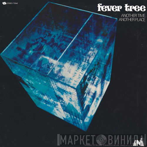 Fever Tree  - Another Time, Another Place