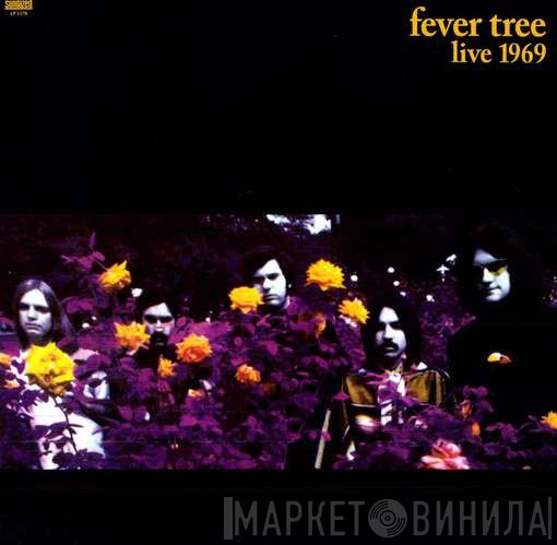 Fever Tree  - Live 1969