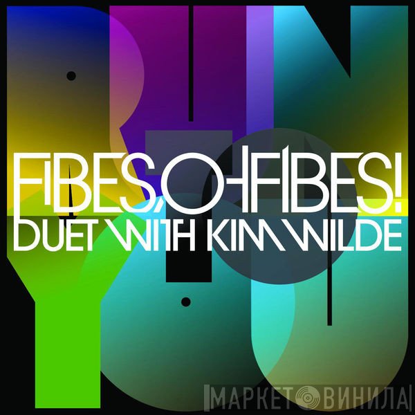 Fibes, Oh Fibes! Duet With Kim Wilde  - Run To You