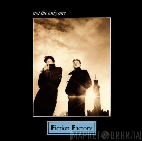 Fiction Factory  - Not The Only One