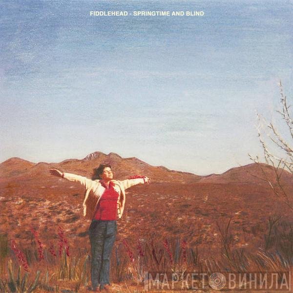 Fiddlehead   - Springtime And Blind