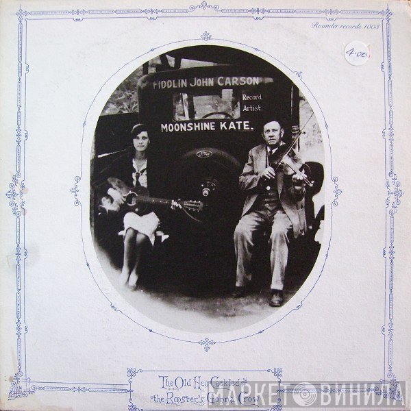 Fiddlin' John Carson - The Old Hen Cackled And The Rooster's Gonna Crow