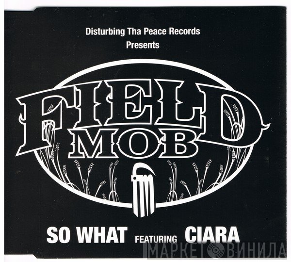 Field Mob Featuring Ciara   - So What