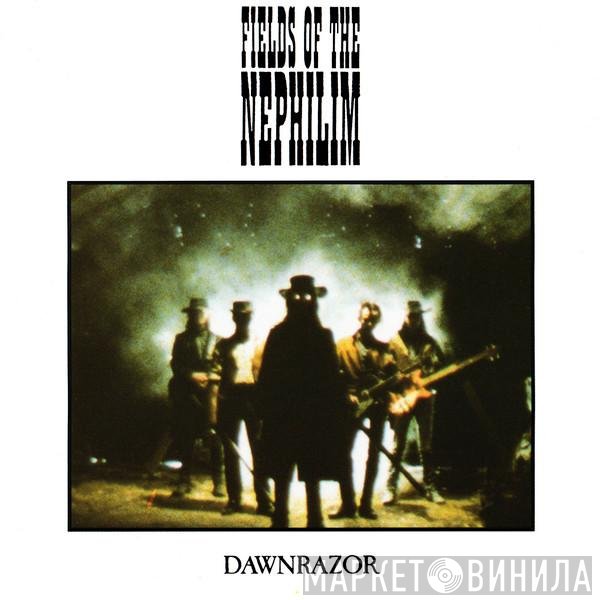 Fields Of The Nephilim - Dawnrazor