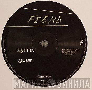 Fiend  - Bust This