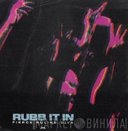 Fierce Ruling Diva  - Rubb It In