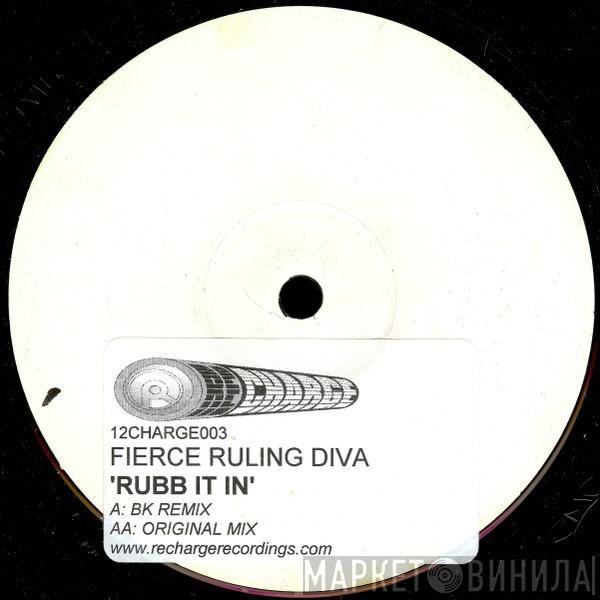 Fierce Ruling Diva  - Rubb It In