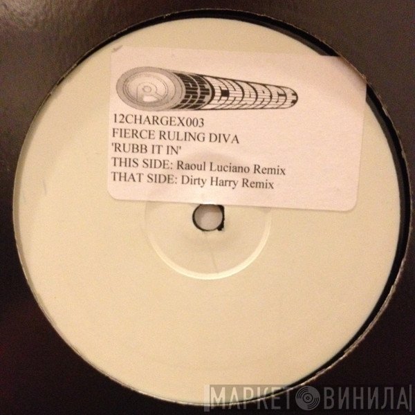 Fierce Ruling Diva  - Rubb It In