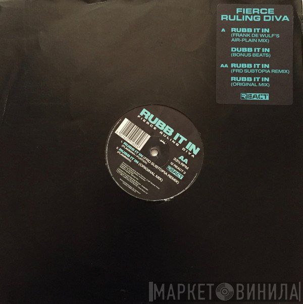 Fierce Ruling Diva  - Rubb It In
