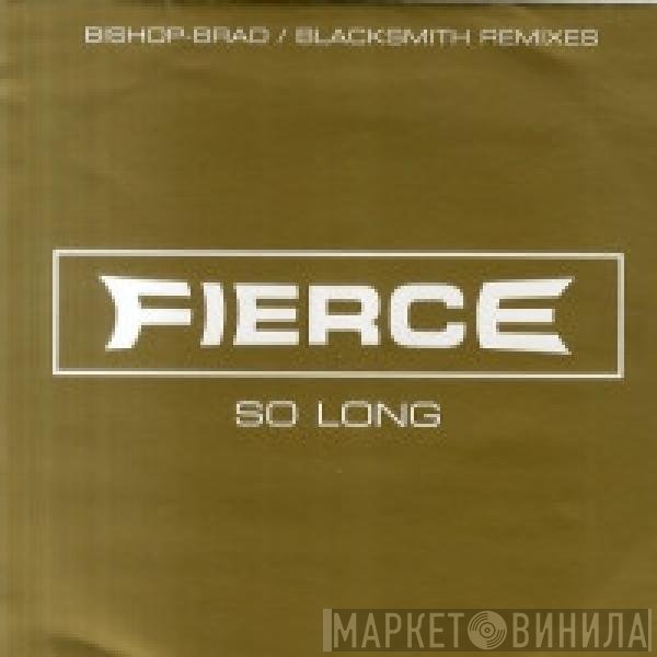 Fierce  - So Long