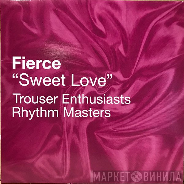 Fierce  - Sweet Love