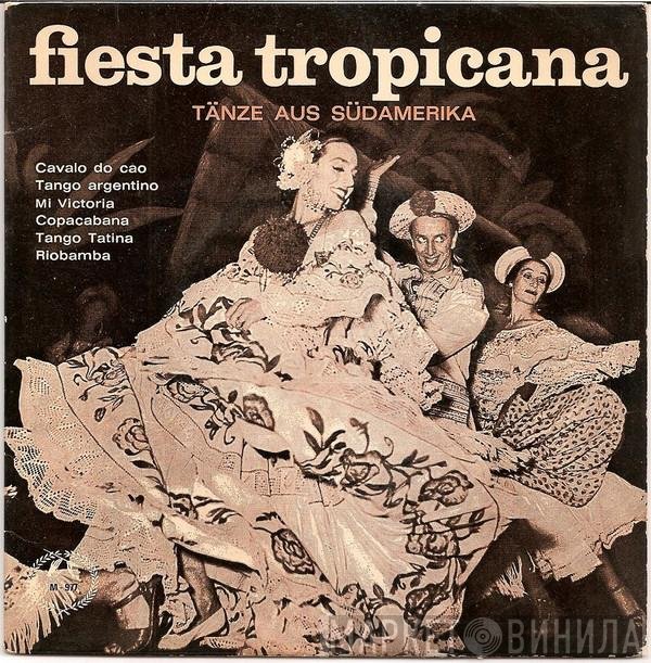  - Fiesta Tropicana (Tänze Aus Südamerika)