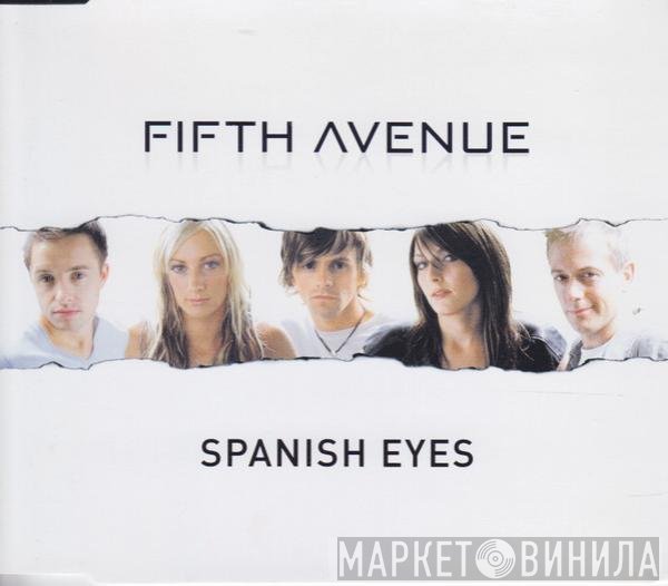 Fifth Avenue - Spanish Eyes