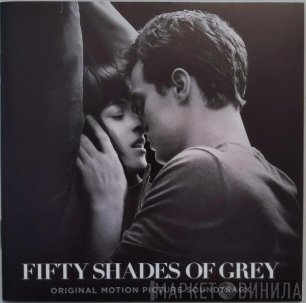  - Fifty Shades Of Grey (Original Motion Picture Soundtrack)